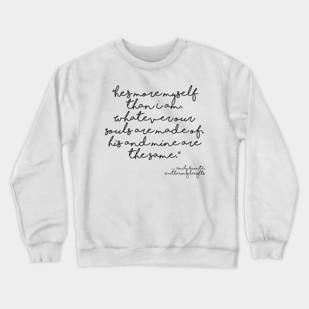 More myself than I am - Bronte quote Crewneck Sweatshirt by peggieprints